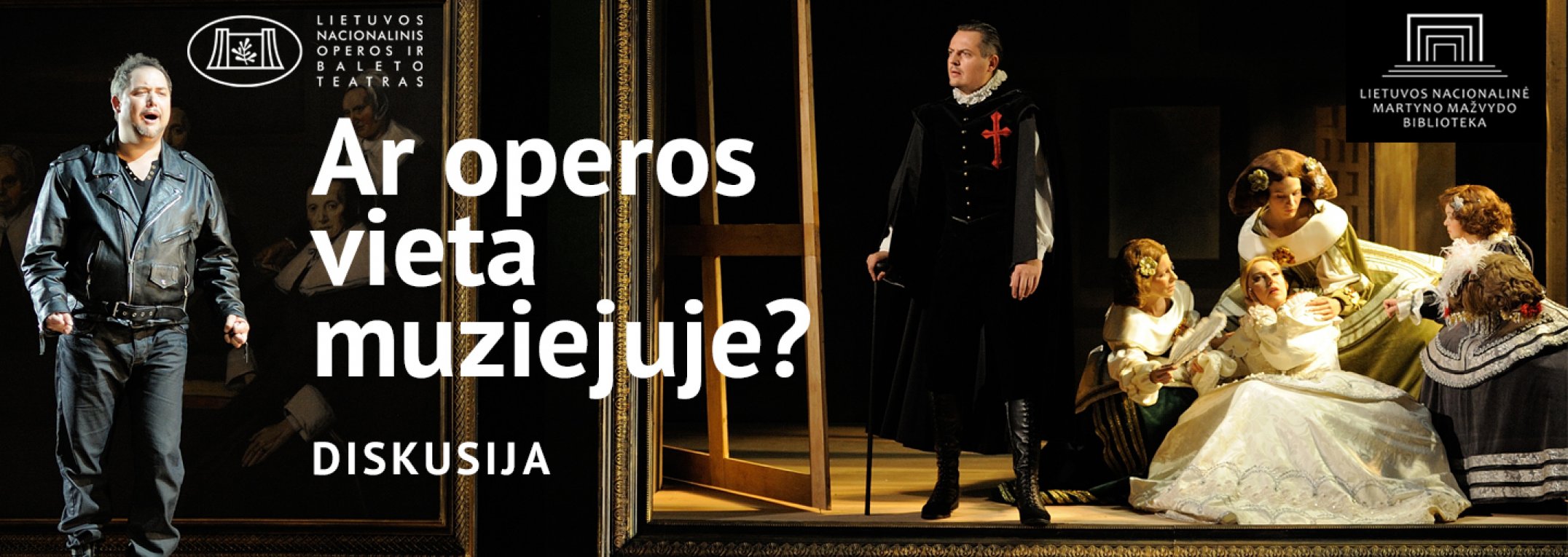 Ar operos vieta – muziejuje?