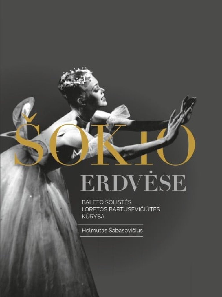 Pristatys knygą apie baleto artistę  Loretą Bartusevičiūtę-Noreikienę
